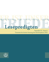 Er ist unser Friede. Lesepredigten Textreihe IV/Bd. 2, m. 1 Online-Zugang: Trinitatis bis letzter Sonntag des Kirchenjahres 2022