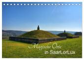 Magische Orte in SaarLorLux (Tischkalender 2024 DIN A5 quer), CALVENDO Monatskalender: Besondere Orte in der Großregion SaarLorLux