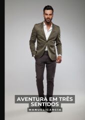 Aventura em Três Sentidos: Histórias de Sexo Erótico Gay Explícito para Adultos em Português. DE