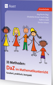 33 Methoden DaZ im Mathematikunterricht: fundiert, praktisch, kompakt. Grundschule