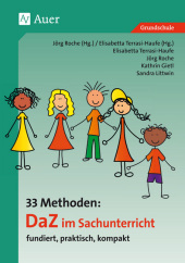 33 Methoden DaZ im Sachunterricht: fundiert, praktisch, kompakt (1. bis 4. Klasse)