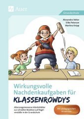 Wirkungsvolle Nachdenkaufgaben für Klassenrowdys: Altersangemessene Arbeitsblätter zur schnellen Reaktion auf Regelverstöße in der Grundschule