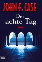 Der achte Tag: Roman Der achte Tag: Roman