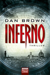Inferno: Der fesselnde Bestseller-Thriller über Dante, Verschwörungen und das Schicksal der Menschheit. Robert Langdon, Bd. 4