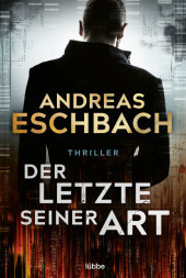 Der Letzte seiner Art: Thriller