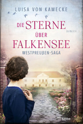 Die Sterne über Falkensee: Westpreußen-Saga. Roman