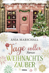Tage voller Weihnachtszauber: Roman