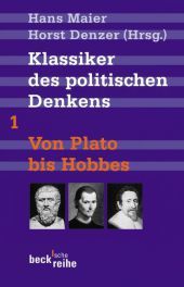 Klassiker des politischen Denkens. Tl.1: Von Plato bis Hobbes