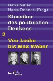 Klassiker des politischen Denkens. Tl.2: Von John Locke bis Max Weber
