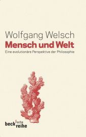 Mensch und Welt: Eine evolutionärer Perspektive der Philosophie