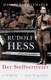 Rudolf Hess: Der Stellvertreter Rudolf Hess: Der Stellvertreter