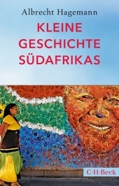 Kleine Geschichte Südafrikas Kleine Geschichte Südafrikas