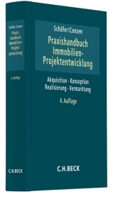 Praxishandbuch der Immobilien-Projektentwicklung: Akquisition, Konzeption, Realisierung, Vermarktung