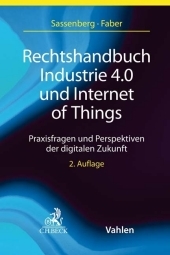 Rechtshandbuch Industrie 4.0 und Internet of Things: Praxisfragen und Perspektiven der digitalen Zukunft