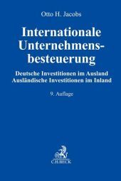 Internationale Unternehmensbesteuerung: Deutsche Investitionen im Ausland. Ausländische Investitionen im Inland Internationale Unternehmensbesteuerung: Deutsche Investitionen im Ausland. Ausländische Investitionen im Inland