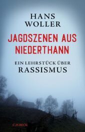 Jagdszenen aus Niederthann: Ein Lehrstück über Rassismus Jagdszenen aus Niederthann: Ein Lehrstück über Rassismus