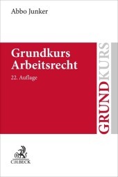 Grundkurs Arbeitsrecht Grundkurs Arbeitsrecht