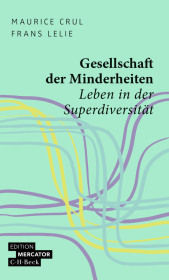 Gesellschaft der Minderheiten: Leben in der Superdiversität