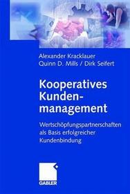 Kooperatives Kundenmanagement: Wertschöpfungspartnerschaften als Basis erfolgreicher Kundenbindung