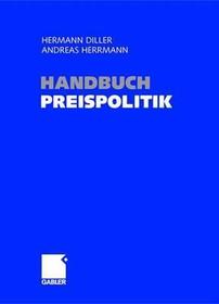 Handbuch Preispolitik: Strategien ? Planung ? Organisation ? Umsetzung