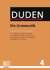 Duden - Die Grammatik: Struktur und Verwendung der deutschen Sprache. Sätze - Wortgruppen - Wörter. Der Aufbau der deutschen Sprache: vom Laut über das Wort und den Satz bis hin zum Text und den Merkmalen der gesprochenen Sprache Duden - Die Grammatik: Struktur und Verwendung der deutschen Sprache. Sätze - Wortgruppen - Wörter. Der Aufbau der deutschen Sprache: vom Laut über das Wort und den Satz bis hin zum Text und den Merkmalen der gesprochenen Sprache