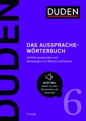 Duden - Das Aussprachewörterbuch: 144.000 Aussprachen und Betonungen von Wörtern und Namen Duden - Das Aussprachewörterbuch: 144.000 Aussprachen und Betonungen von Wörtern und Namen