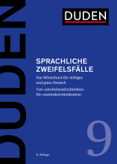 Duden - Sprachliche Zweifelsfälle: Das Wörterbuch für richtiges und gutes Deutsch Duden - Sprachliche Zweifelsfälle: Das Wörterbuch für richtiges und gutes Deutsch