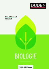 Basiswissen Schule - Biologie 5. bis 10. Klasse: Das Standardwerk für Schüler Basiswissen Schule - Biologie 5. bis 10. Klasse: Das Standardwerk für Schüler
