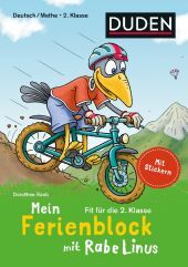 Mein Ferienblock mit Rabe Linus - Fit für die 2. Klasse: Deutsch/Mathe: Mit Stickern Mein Ferienblock mit Rabe Linus - Fit für die 2. Klasse: Deutsch/Mathe: Mit Stickern