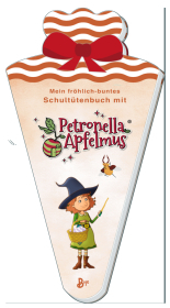 Mein fröhlich-buntes Schultütenbuch mit Petronella Apfelmus