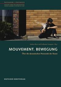 Mouvement. Bewegung ? Über die dynamischen Potenziale der Kunst: Über die dynamischen Potenziale der Kunst