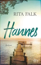 Hannes: Roman | Mit einem Vorwort von Hans Steinbichler