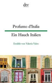 Profumo d'Italia Ein Hauch Italien: Kleine Geschichten | dtv zweisprachig für Fortgeschrittene - Italienisch