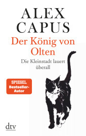 Der König von Olten: Die Kleinstadt lauert überall