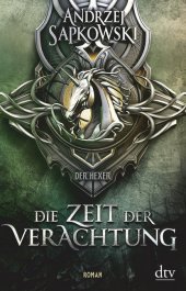 Die Zeit der Verachtung: Roman - The Witcher 2. Das Buch zur Netflix-Serie 'Der Hexer' Die Zeit der Verachtung: Roman - The Witcher 2. Das Buch zur Netflix-Serie 'Der Hexer'