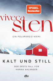 Kalt und still: Der erste Fall für Hanna Ahlander Kalt und still: Der erste Fall für Hanna Ahlander
