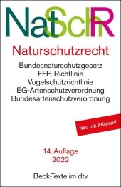 Naturschutzrecht. NatSchR: Bundesnaturschutzgesetz, EG-Artenschutzverordnung, Bundesartenschutzverordnung, FFH-Richtlinie, Vogelschutzrichtlinie, Bundesjagdgesetz, Umweltschadensgesetz. Landes-Naturschutzgesetze. Textausgabe. Rechtsstand: 15. März 2022