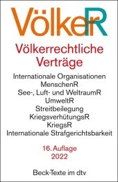 Völkerrechtliche Verträge: Vereinte Nationen, Zwischenstaatliche Beziehungen, Menschenrechte, See-, Luft- und Weltraumrecht, Umweltrecht, Streitbeilegung, Kriegsverhütungsrecht, Kriegsrecht, Internationale Strafgerichtsbarkeit