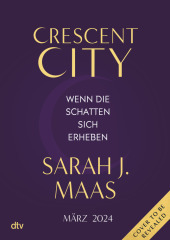 Crescent City - Wenn die Schatten sich erheben: Die langersehnte Fortsetzung der Bestsellerreihe - die deutsche Ausgabe von 'House of Flame and Shadow'