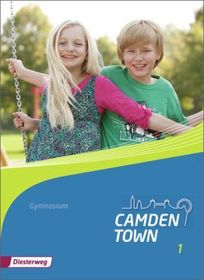 Camden Town - Allgemeine Ausgabe 2012 für Gymnasien, m. 1 Beilage. Bd.1: Textbook 1. Mit Online-Zugang Camden Town - Allgemeine Ausgabe 2012 für Gymnasien, m. 1 Beilage. Bd.1: Textbook 1. Mit Online-Zugang