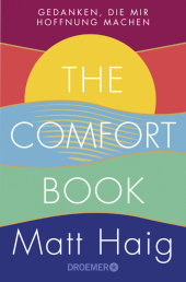 The Comfort Book - Gedanken, die mir Hoffnung machen: Deutsche Ausgabe | Vom Autor des Bestsellers Die Mitternachtsbibliothek