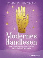 Modernes Handlesen: Was deine Hände über dich und deine Zukunft verraten | Praktische Anleitung zum Handlesen mit Zeichnungen, Beispielen und Übungen Modernes Handlesen: Was deine Hände über dich und deine Zukunft verraten | Praktische Anleitung zum Handlesen mit Zeichnungen, Beispielen und Übungen