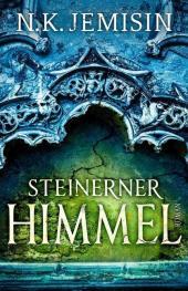 Steinerner Himmel: Roman | ?Die High Fantasy erreicht die Epoche des Klimawandels.? Die Welt