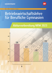 Betriebswirtschaftslehre für Berufliche Gymnasien: Abiturvorbereitung NRW 2023: Arbeitsheft