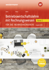 Betriebswirtschaftslehre mit Rechnungswesen für die Fachhochschulreife - Ausgabe Nordrhein-Westfalen: Band 2 Schulbuch