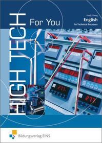 High Tech For You - English for Technical Purposes: Schulbuch