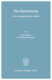 Der Rattenkönig.: Eine monographische Studie.