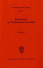 Kriminologie als Wirklichkeitswissenschaft. Kriminologie als Wirklichkeitswissenschaft.