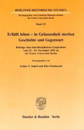 Erfüllt leben - in Gelassenheit sterben.: Geschichte und Gegenwart. Beiträge eines interdisziplinären Symposiums vom 23. - 25. November 1993 an der Freien Universität Berlin.