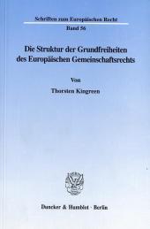 Die Struktur der Grundfreiheiten des Europäischen Gemeinschaftsrechts